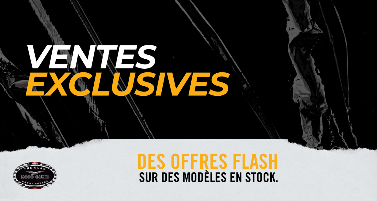 VENTES EXCLUSIVES MOTO GUZZI